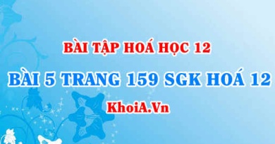 Bài 5 trang 159 SGK Hoá 12: Tính chất vật lí, tính chất hoá học của Đồng (Cu), hợp chất Đồng 2 oxit hidroxit